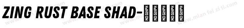 Zing Rust Base Shad字体转换